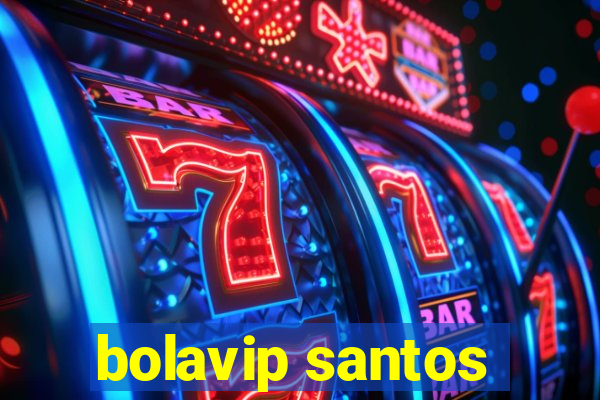 bolavip santos